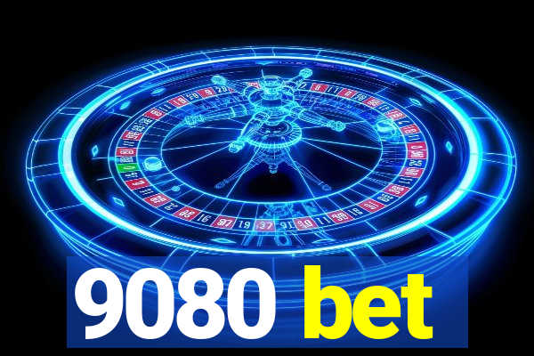 9080 bet